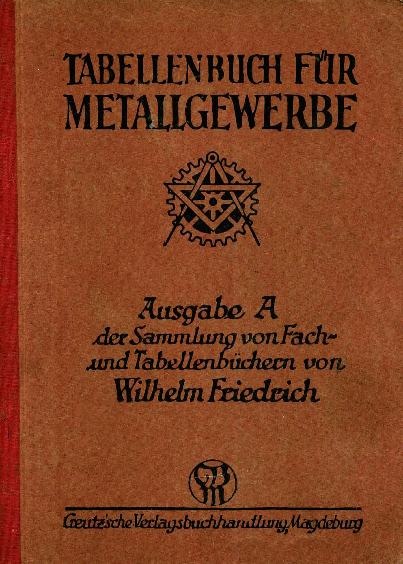Tabellenbuch für Metallgewerbe - Friedrich, Wilhelm